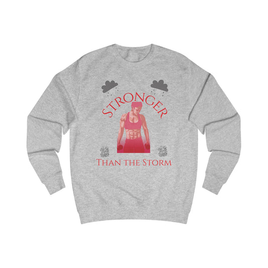 Stronger Than the storm Unisex Sweatshirt